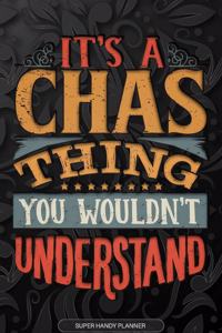 It's A Chas Thing You Wouldn't Understand