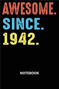 Awesome Since 1942 Notebook