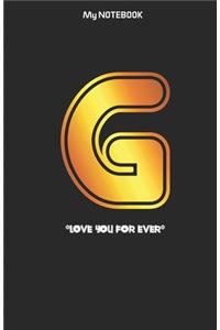 Love you forever letter ' G ' Notebook