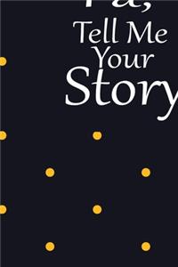 pap, tell me your story