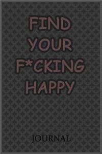 Find Your F*cking Happy Journal