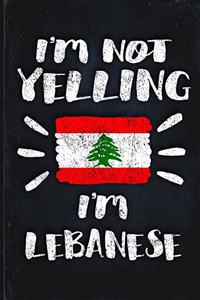 I'm Not Yelling I'm Lebanese
