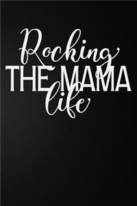 Rocking The Mama Life