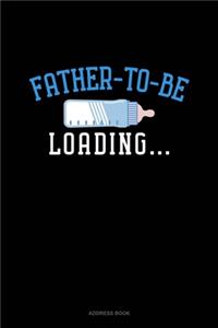 Father To Be Loading