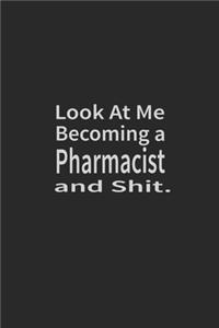 Look at me becoming a Pharmacist and shit