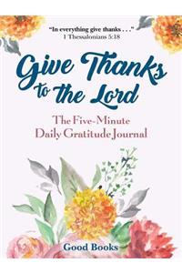 Give Thanks to the Lord