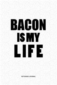 Bacon IS My Life