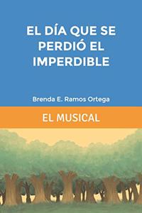 día que se perdió el imperdible: El musical