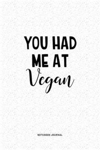 You Had Me At Vegan