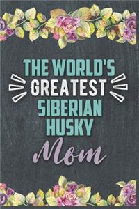 The World's Greatest Siberian Husky Mom