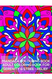 Mandala Colouring Book adult coloring book for serenity & stree relief