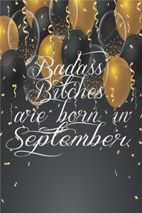 Badass Bitches Are Born In September