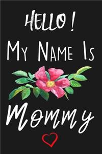 Hello My Name Is Mommy