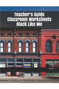 Teacher's Guide Classroom Worksheets Black Like Me