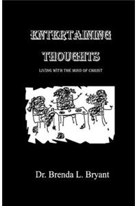 Entertaining Thoughts