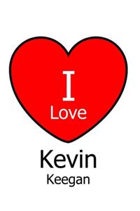 I Love Kevin Keegan