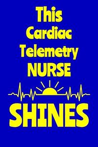 This Cardiac Telemetry Nurse Shines