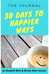30 Days to Happier Ways