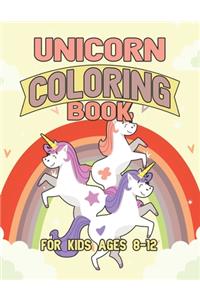 Unicorn Coloring Book for Kids Ages 8-12