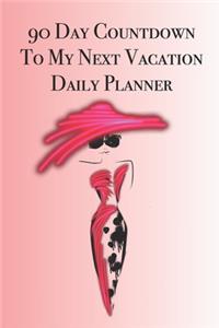 90 Day Countdown to My Next Vacation Daily Planner