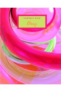 Chronic Pain Diary: Chronic Pain Diary, to track your chronic illness, triggers, symptoms, relief measures and more. 8 x 10 inch weekly logbook for up to 30 weeks with 