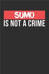 Sumo is not a Crime