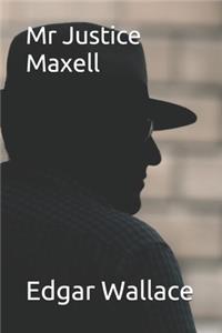 Mr Justice Maxell