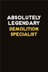Absolutely Legendary Demolition Specialist