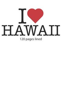 I love Hawaii