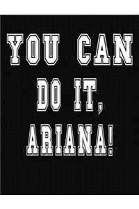 You Can Do It, Ariana!