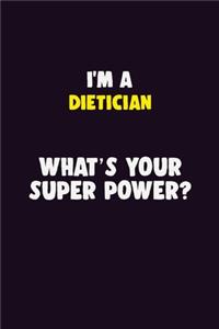 I'M A Dietician, What's Your Super Power?