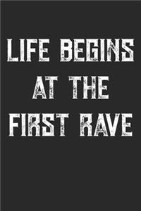 Life Begins At The First Rave