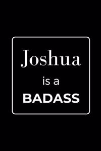 Joshua is a BADASS