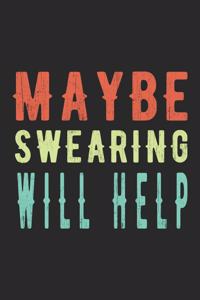 Maybe swearing will help Notebook, funny journal gift for colleague. blank lined notebook 6x9