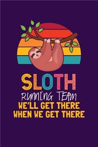 Sloth Running Team We'll Get There When We Get There