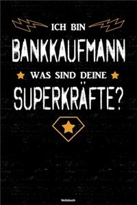 Ich bin Bankkaufmann was sind deine Superkräfte? Notizbuch