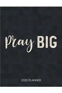 Pray Big 2020 Planner