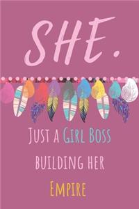 She. Just A Girl Boss Building Her Empire
