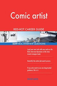 Comic artist RED-HOT Career Guide; 2549 REAL Interview Questions