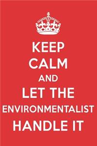 Keep Calm and Let the Environmentalist Handle It