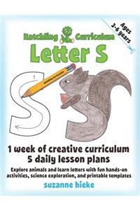 Hatchling Curriculum Letter S