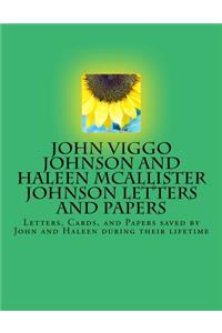 John Viggo Johnson and Haleen McAllister Johnson Letters and Papers
