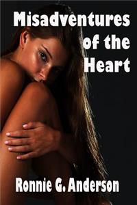 Misadventures of the Heart