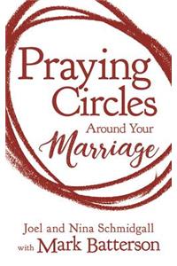 Praying Circles Around Your Marriage