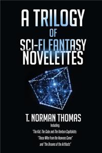 Trilogy of Sci-Fi Fantasy Novelettes