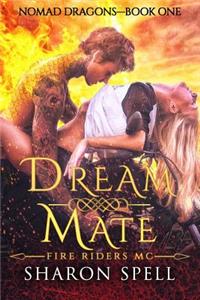 Dream Mate: Fire Riders MC: Nomad Dragons Book 1