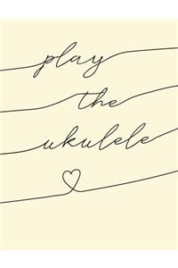 Play The Ukulele