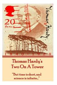 Thomas Hardy's Two On A Tower
