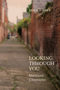 Looking Through You: Northern Chronicles