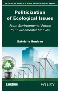 Politicization of Ecological Issues